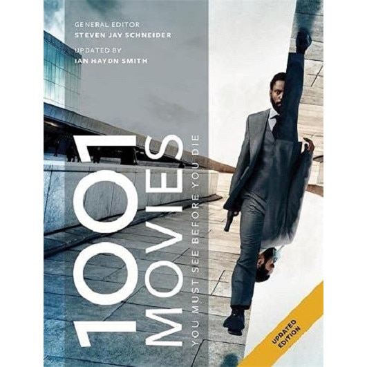 1001 Movies You Must See Before You Die : Updated for 2021 - Steven Jay Schneider