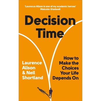 Decision Time - Laurence AlisonNeil Shortland, editia 2021 Decision Time - Laurence AlisonNeil Shortland, editia 2021