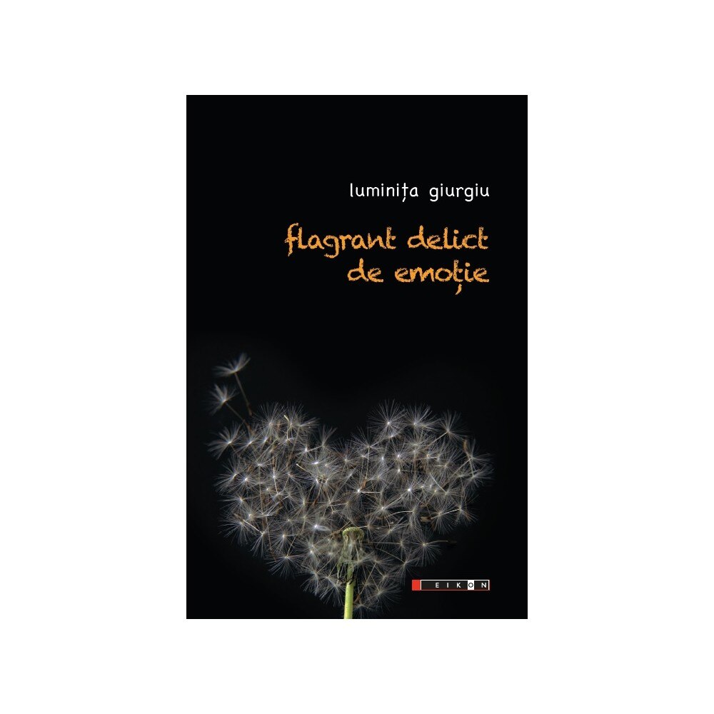 Flagrant delict de emotie - Luminita Giurgiu
