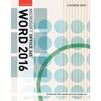 Illustrated Microsoft Office 365 & Word 2016 Illustrated Microsoft Office 365 & Word 2016