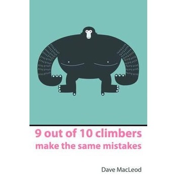 9 Out of 10 Climbers Make the Same Mistakes 9 Out of 10 Climbers Make the Same Mistakes