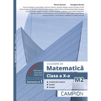 Culegere de matematica clasa a X-a M2 Semestrul I, Marius Burtea Culegere de matematica clasa a X-a M2 Semestrul I, Marius Burtea
