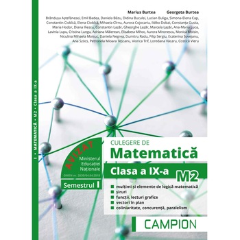 Culegere de matematica clasa a IX-a M2 Semestrul I, Marius Burtea Culegere de matematica clasa a IX-a M2 Semestrul I, Marius Burtea