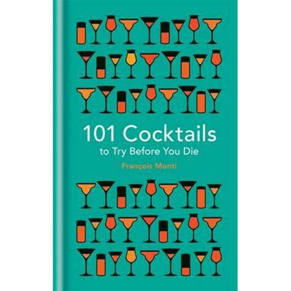 101 Cocktails to Try Before You Die