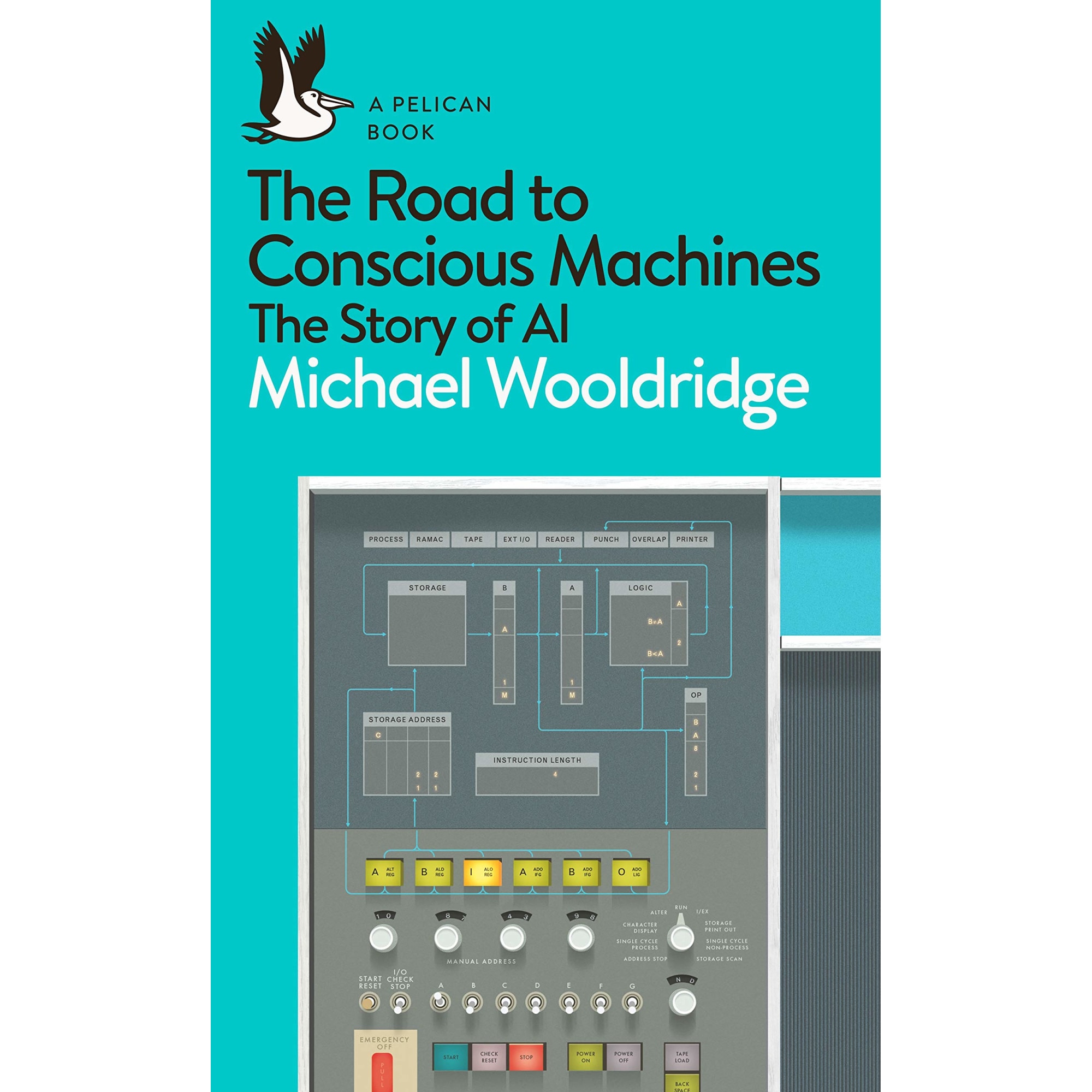 The Road to Conscious Machines - Michael Wooldridge