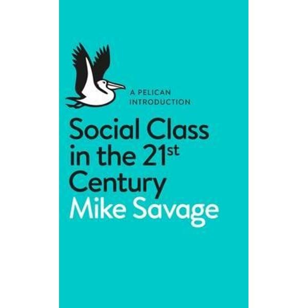 Social Class in the 21st Century