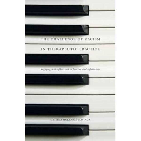 Challenge of Racism in Therapeutic Practice