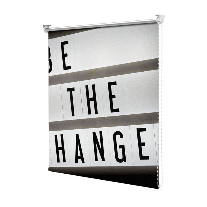 Roleta Art Shade tip Jaluzea cu Rulou si sistem inclus, Art Star, Be the Change, Mesaje, Decoratiuni, Latime 80 cm x Inaltime 130 cm