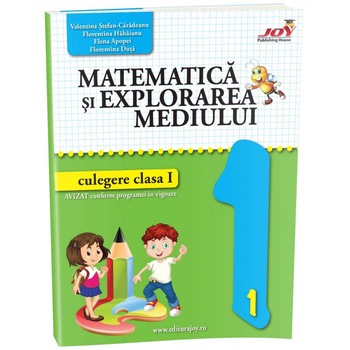Matematica Si Explorarea Mediului - Culegere Clasa I, Valentina Stefan-Caradeanu, Florentina Hahaianu, Elena Apopei, Florentina Duta Matematica Si Explorarea Mediului - Culegere Clasa I, Valentina Stefan-Caradeanu, Florentina Hahaianu, Elena Apopei, Florentina Duta