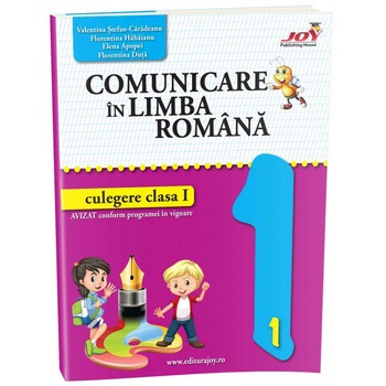Comunicare In Limba Romana Culegere Clasa I, Valentina Stefan-Caradeanu, Florentina Hahaianu, Elena Apopei, Florentina Duta Comunicare In Limba Romana Culegere Clasa I, Valentina Stefan-Caradeanu, Florentina Hahaianu, Elena Apopei, Florentina Duta