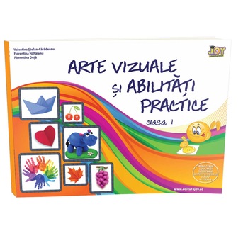 Arte Vizuale Si Activitati Practice Clasa I, Valentina Stefan Caradeanu, Florentina Hahaianu, Florentina Duta Arte Vizuale Si Activitati Practice Clasa I, Valentina Stefan Caradeanu, Florentina Hahaianu, Florentina Duta