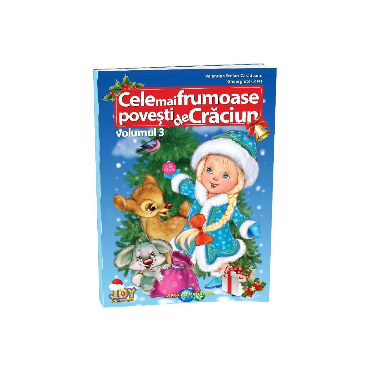 Cele mai frumoase povesti de craciun - Vol 3, Valentina Stefan-Caradeanu, Gheorghita Cotet, Emilia Valentina Dinca
