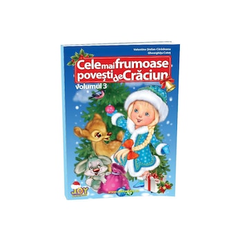 Cele mai frumoase povesti de craciun - Vol 3, Valentina Stefan-Caradeanu, Gheorghita Cotet, Emilia Valentina Dinca Cele mai frumoase povesti de craciun - Vol 3, Valentina Stefan-Caradeanu, Gheorghita Cotet, Emilia Valentina Dinca