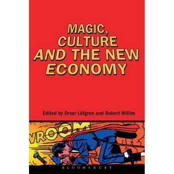 Magic, Culture and the New Economy