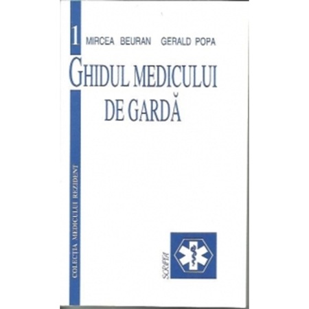 Ghidul Medicului De Garda Sub Redaciia Dr Mircea Beuran Emag Ro