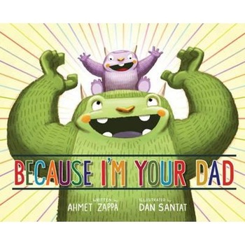 Because I'm Your Dad Because I'm Your Dad