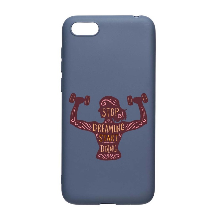 Husa Silicon Compatibila Cu Huawei Y6 Prime 2019, Stop Dreaming Start Doing, rezistenta la uzura, anti-alunecare, AlaskanBlue, AB779