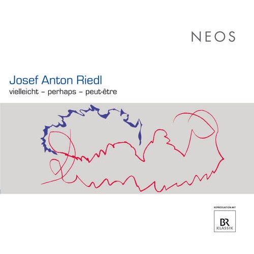 Josef Anton Riedl - vielleicht - perhaps - peut être CD
