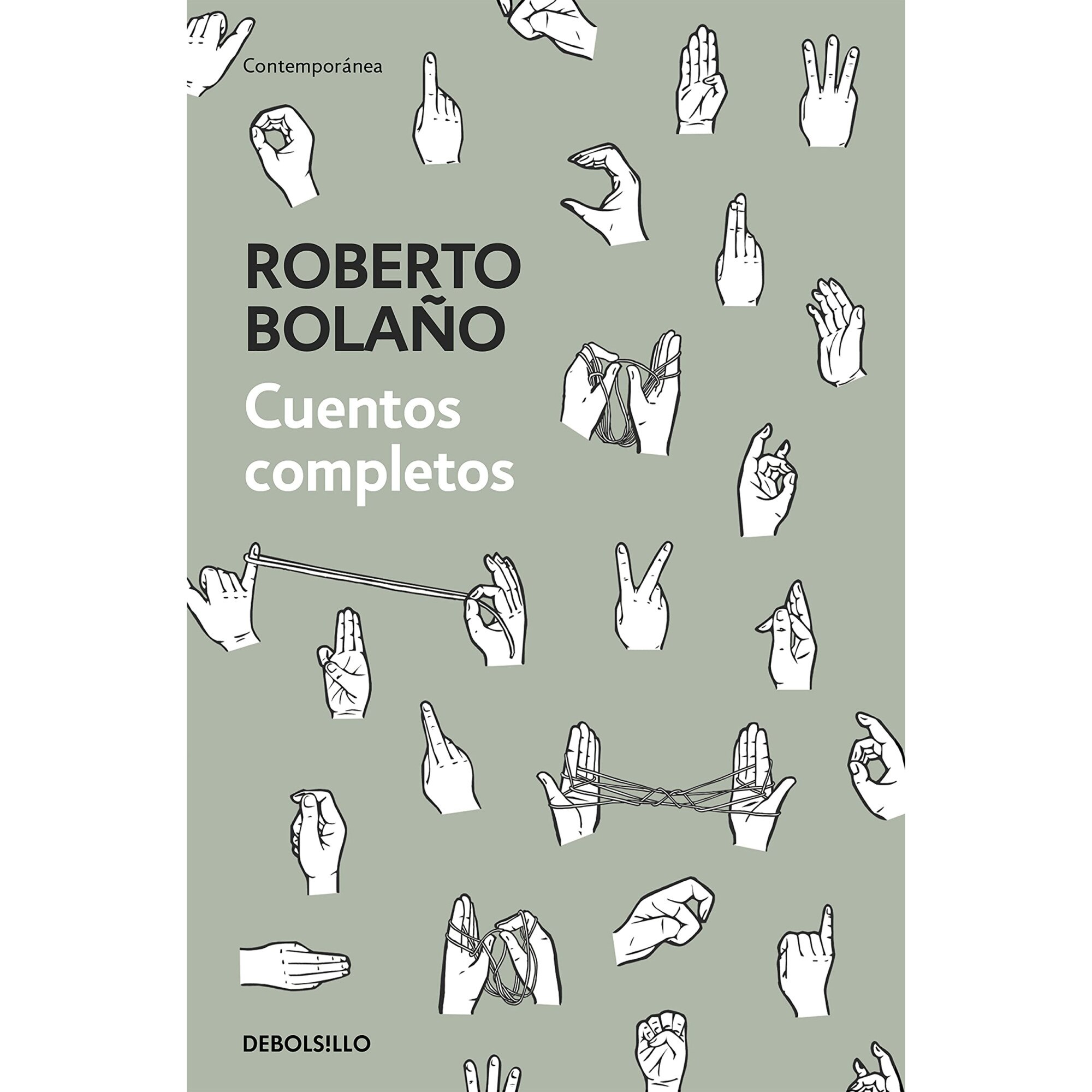 Cuentos completos - Roberto Bolano, editia 2019