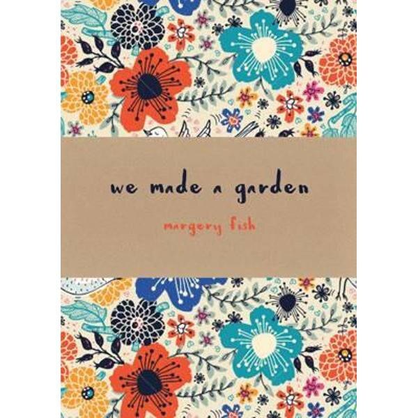 We Made a Garden