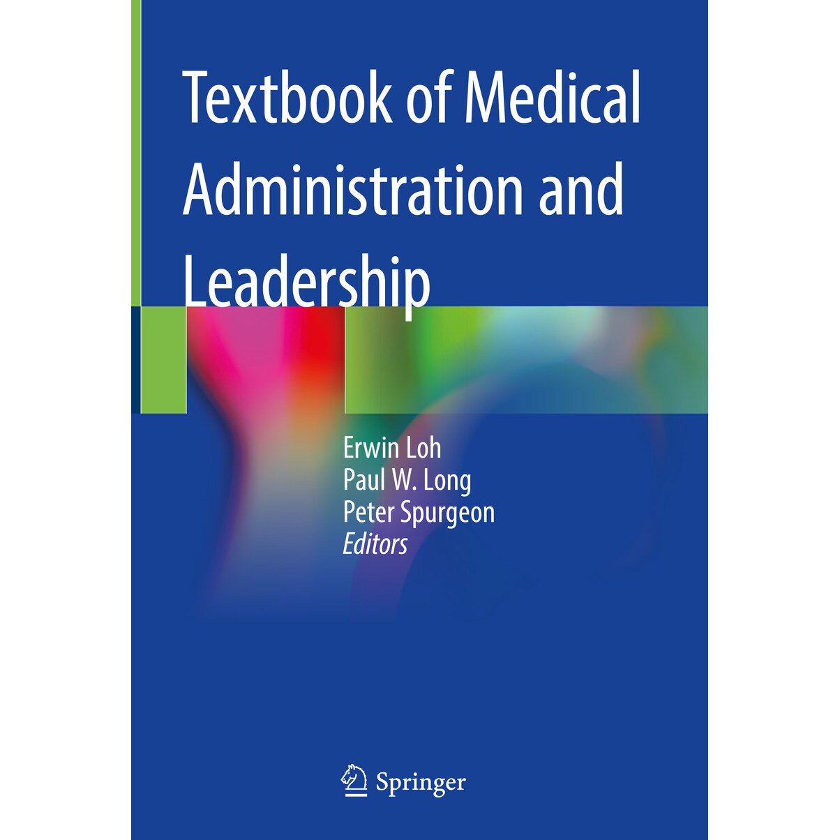 Textbook of Medical Administration and Leadership de Erwin Loh