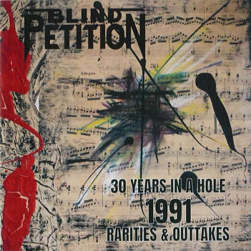 Blind Petition - 30 Years In A Hole 1991 Rarities & Outtakes (CD)