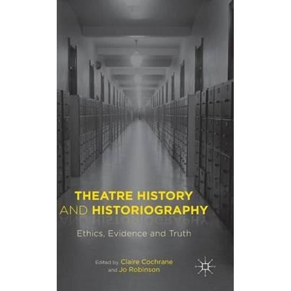 Theatre History and Historiography