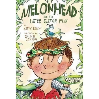 Melonhead and the Later Gator Plan Melonhead and the Later Gator Plan