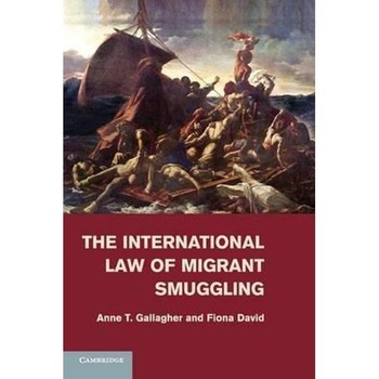 International Law of Migrant Smuggling International Law of Migrant Smuggling