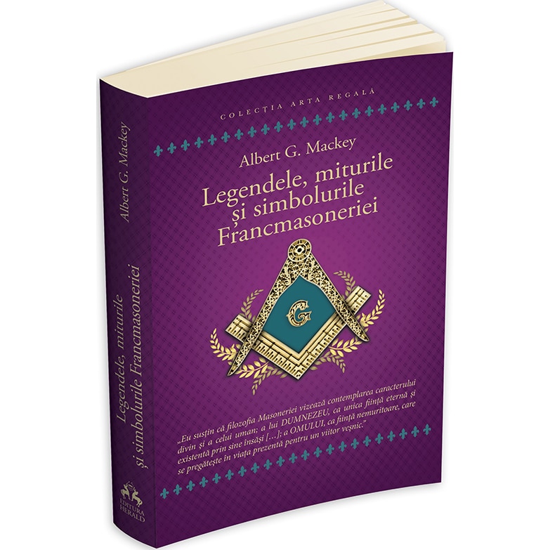 Legendele, miturile si simbolurile Francmasoneriei, Albert G. Mackey