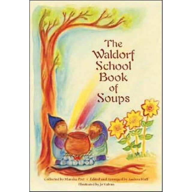 The Waldorf School Book of Soups de Marsha Post