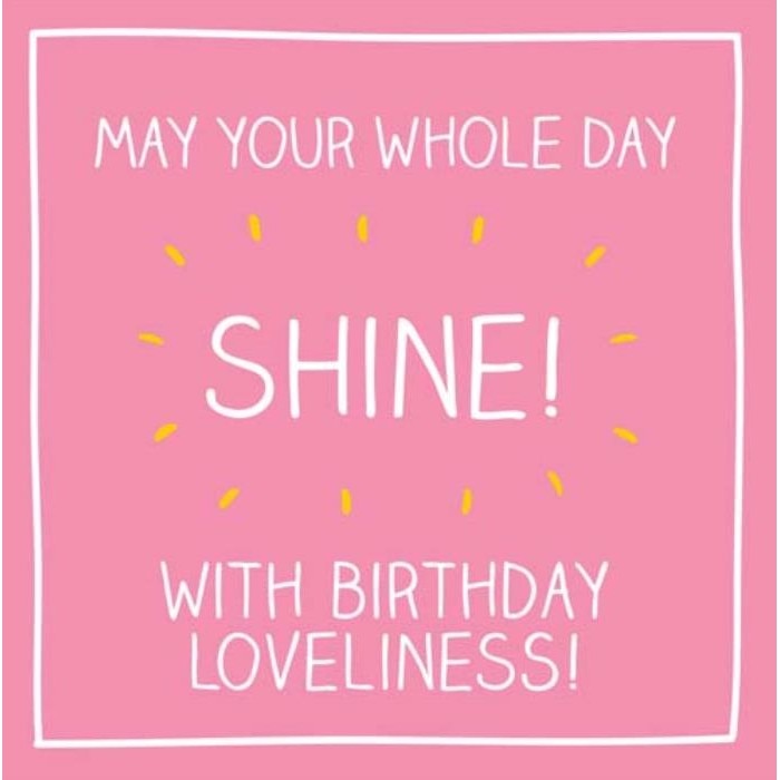 Felicitare - Shine with birthday loveliness