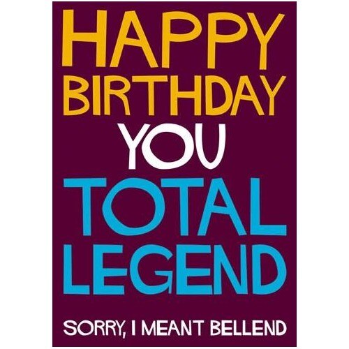 Felicitare - Happy Birthday you total legend