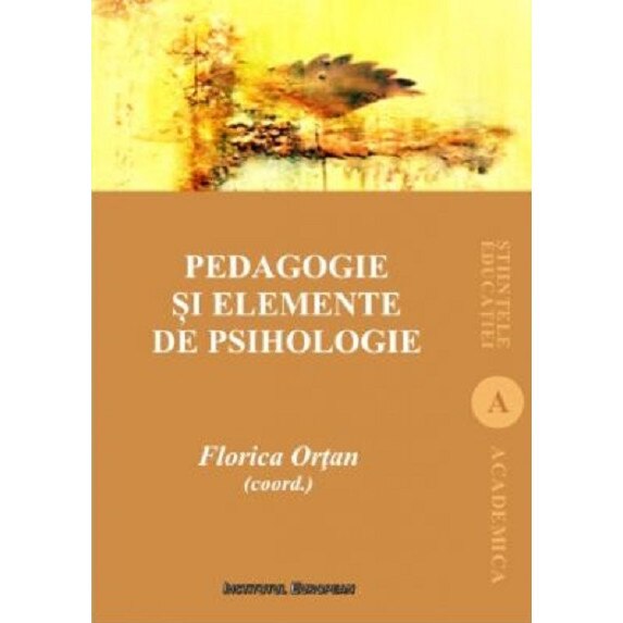 Pedagogie si elemente de psihologie - Florica Ortan, ed 2021