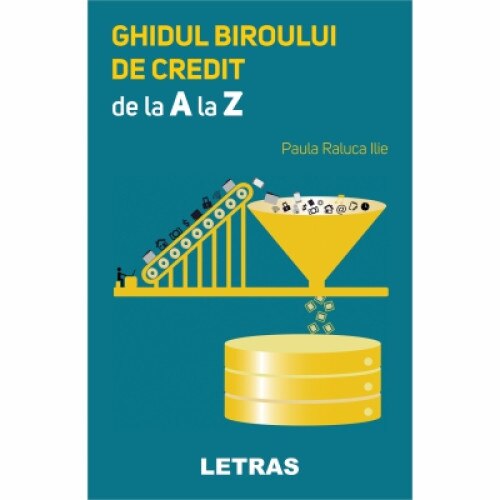 Ghidul biroului de credit de la A la Z - Paula Raluca Ilie