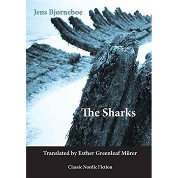 The Sharks de Jens Bjørneboe The Sharks de Jens Bjørneboe