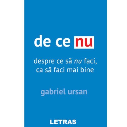 De ce nu - Gabriel Ursan