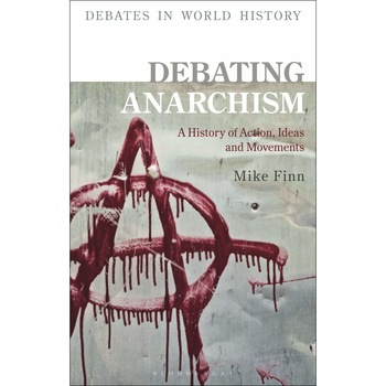 Debating Anarchism - Mike Finn, ed 2021 Debating Anarchism - Mike Finn, ed 2021