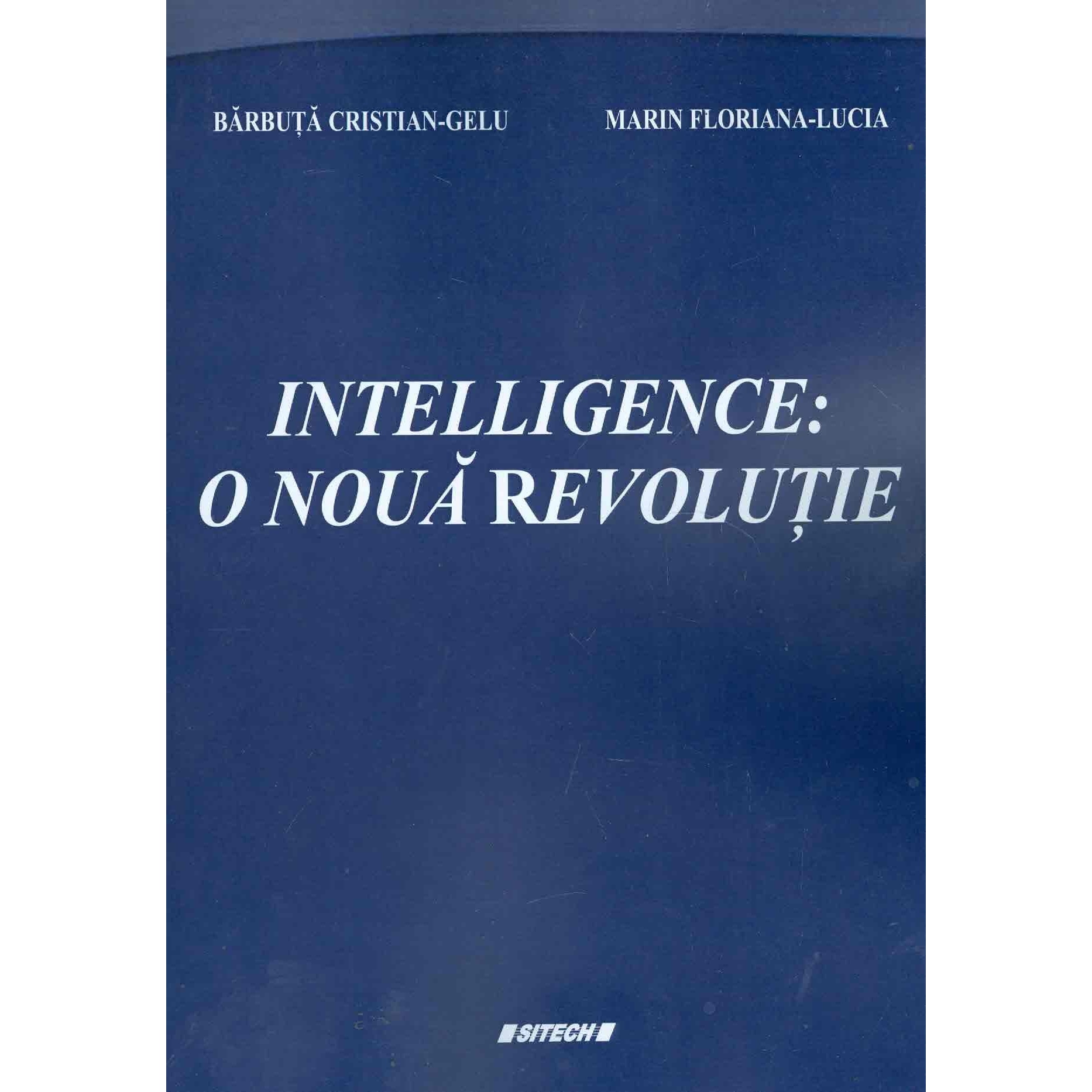 Intelligence: o noua revolutie - Barbuta Cristian Gelu, Marin Floriana-Lucia
