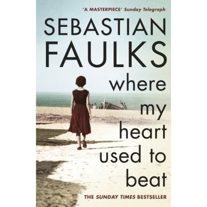 Where My Heart Used to Beat - Sebastian Faulks