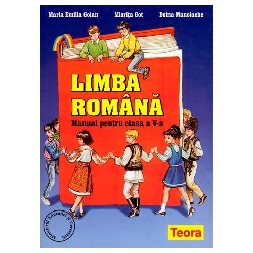 Limba romana, manual pentru clasa a V-a - Doina Manolache,Maria Emilia Goian,Miorita Got