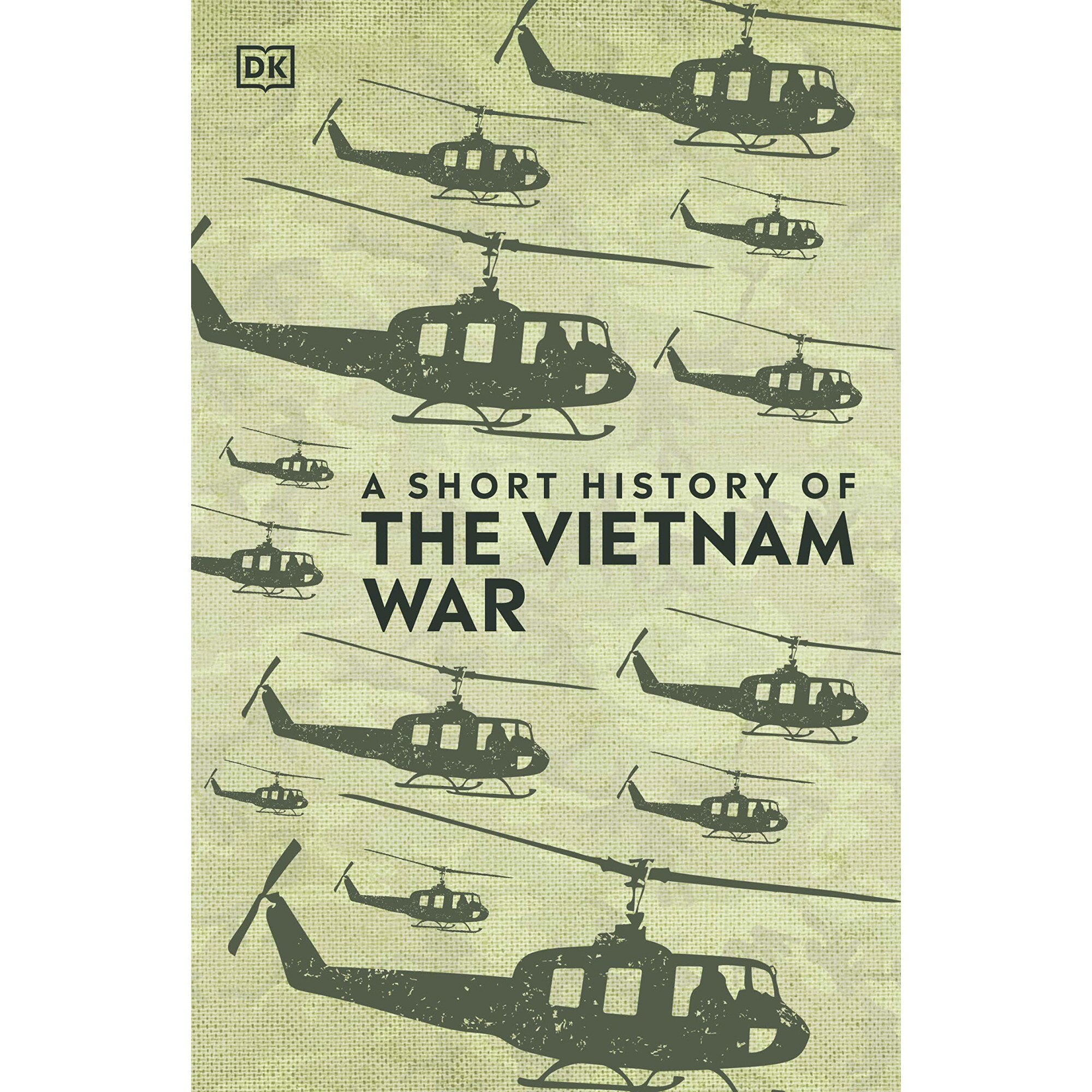 A Short History of the Vietnam War - DK