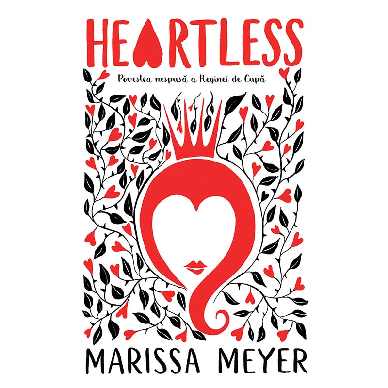 Heartless. Povestea nespusa a Reginei de Cupa, Melissa Meyer