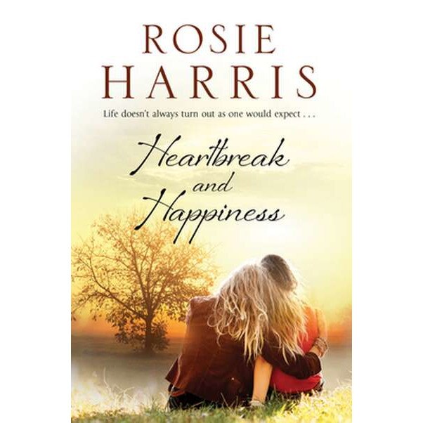Heartbreak and Happiness de Rosie Harris
