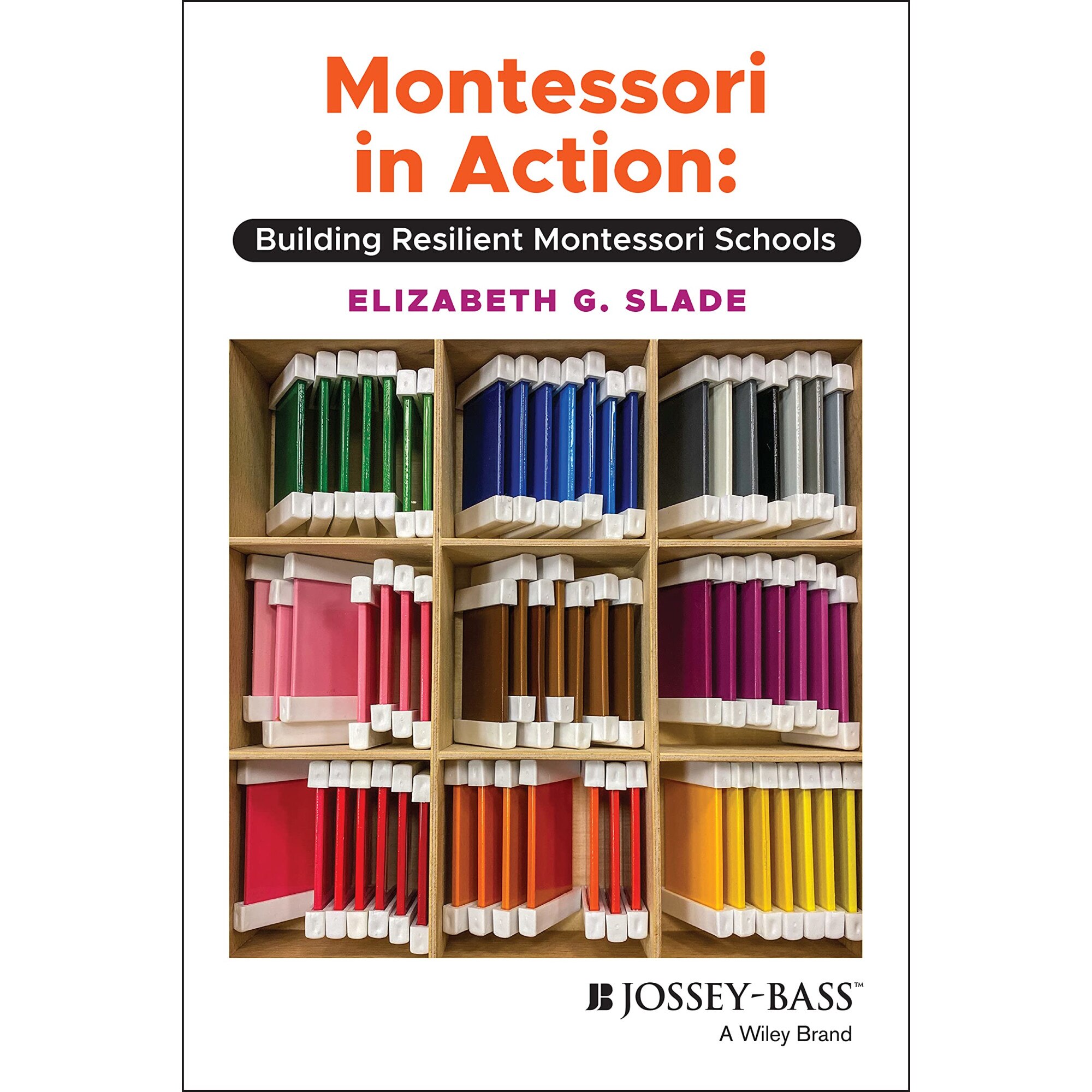 Montessori in Action - Elizabeth Slade, ed 2021