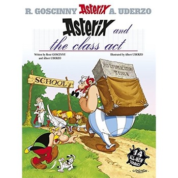 Asterix and the Class Act - Rene Goscinny,Albert Uderzo Asterix and the Class Act - Rene Goscinny,Albert Uderzo