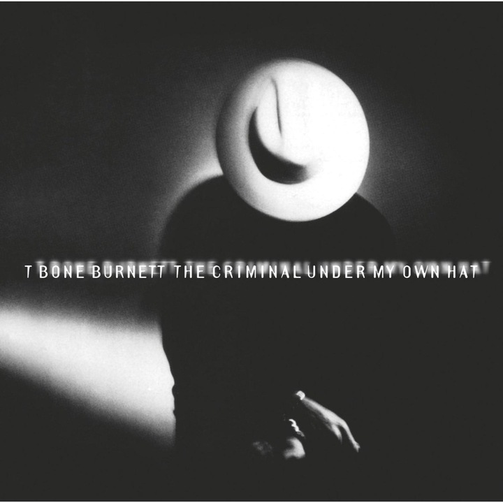 T Bone Burnett-Criminal Under My Hat-CD