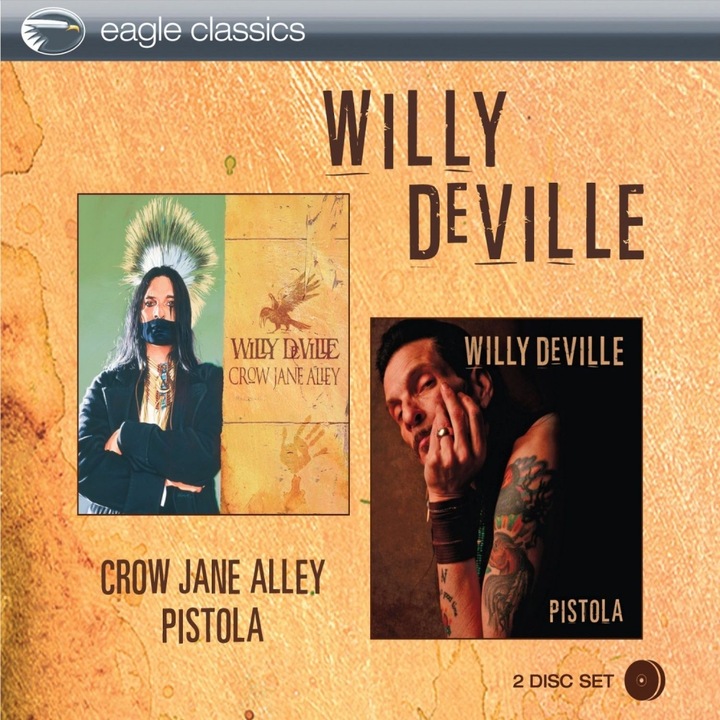 Willy DeVille-Crow Jane Alley / Pistola-2CD