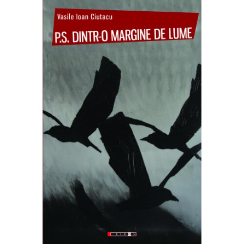P.S. dintr-o margine de lume - Vasile Ioan Ciutacu