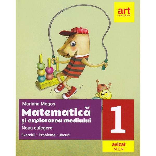 Matematica si explorarea mediului - Clasa 1 - Noua culegere - Mariana Mogos